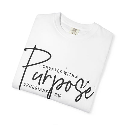 Created With A Purpose T-Shirt — Ephesians 2:10 Faith Graphic Tee